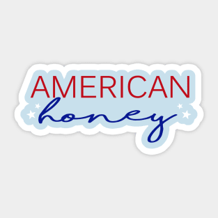 American Honey 4th Of July Independence Day Patriotic USA Sticker